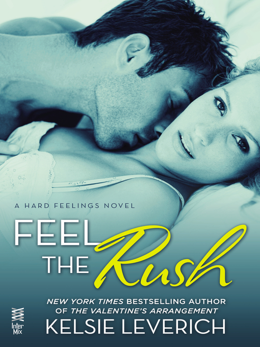 Title details for Feel the Rush by Kelsie Leverich - Available